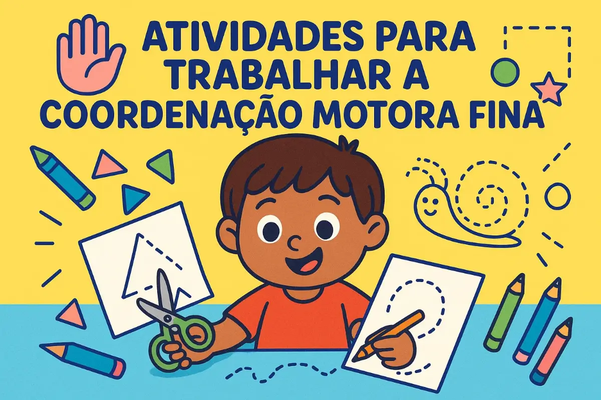 Atividades para Trabalhar a Coordenação Motora Fina