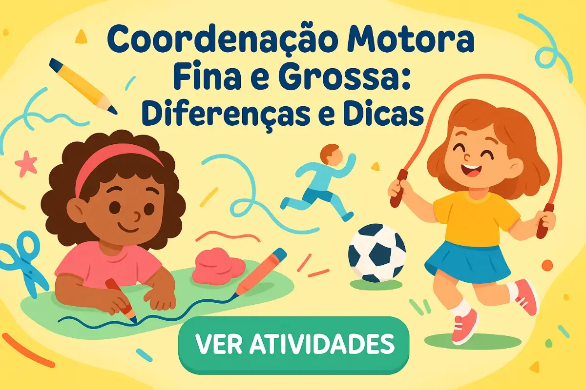Coordenação Motora Fina e Grossa: Diferenças e Dicas